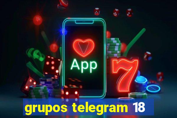 grupos telegram 18